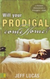 Will Your Prodigal Come Home ?